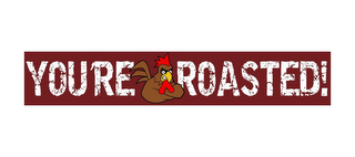 YOU'RE ROASTED! logo