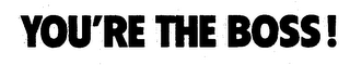 YOU'RE THE BOSS ! logo