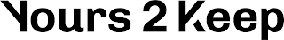 YOURS 2 KEEP logo