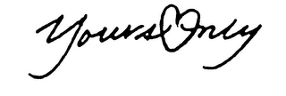 YOURS ONLY logo