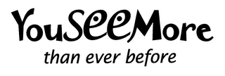 YOUSEEMORE THAN EVER BEFORE logo