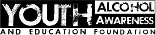 YOUTH ALCOHOL AWARENESS AND EDUCATION FOUNDATION logo