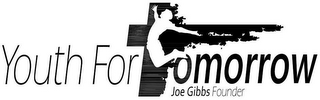 YOUTH FOR TOMORROW JOE GIBBS FOUNDER logo