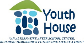 YOUTH HOUSE "AN ALTERNATIVE AFTERSCHOOL CENTER, BUILDING TOMORROW'S FUTURE ONE LIFE AT A TIME." logo