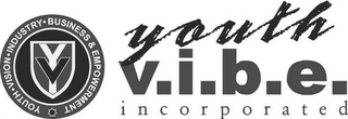 YOUTH VISION INDUSTRY BUSINESS & EMPOWERMENT (YOUTH V.I.B.E. INCORPORATED) logo