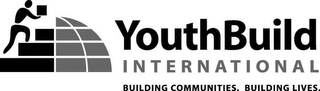 YOUTHBUILD INTERNATIONAL BUILDING COMMUNITIES. BUILDING LIVES. logo