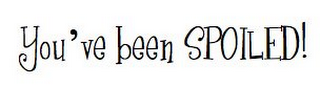 YOU'VE BEEN SPOILED! logo