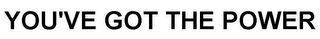 YOU'VE GOT THE POWER logo