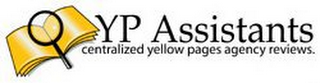 YP ASSISTANTS CENTRALIZED YELLOW PAGES AGENCY REVIEWS. logo