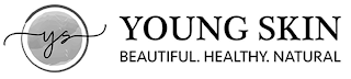 YS YOUNG SKIN BEAUTIFUL. HEALTHY. NATURAL logo
