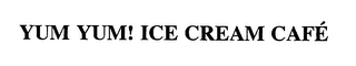 YUM YUM! ICE CREAM CAFE logo