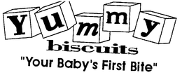 YUMMY BISCUITS "YOUR BABY'S FIRST BITE" logo