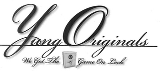 YUNG ORIGINALS WE GOT THE GAME ON LOCK logo