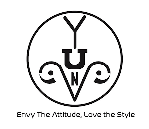 YUNV ENVY THE ATTITUDE, LOVE THE STYLE