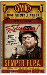 YVBC YOUNG VETERNS BREWING CO ESTD 2012 VIRGINIA BEACH VA HIGH SPEED HIGH QUALITY CITRA FIDELICIOUS ALWAYS FAITHFUL ALWAYS FLAVORFUL YVBC SEMPER FI P A CITRA HOPPED INDIA PALE ALE BREWING WITH THE FREEDOM WE FOUGHT FOR PROUDLY SERVING ALES WELL DESERVING OF THOSE WHO HAVE SERVED AND THOSE STILL SERVING logo