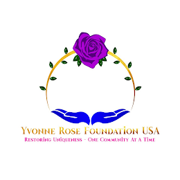 YVONNE ROSE FOUNDATION USA RESTORING UNIQUENESS - ONE COMMUNITY AT A TIME logo