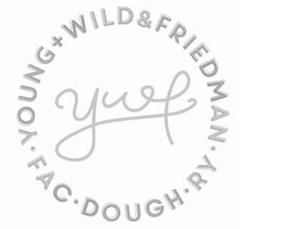 YWF · YOUNG + WILD & FRIEDMAN · FAC · DOUGH · RY logo
