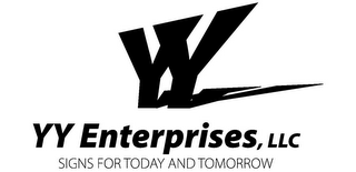 YY YY ENTERPRISES, LLC SIGNS FOR TODAY AND TOMORROW logo