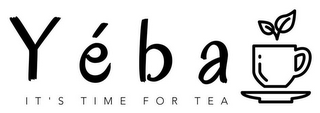 YÉBA IT'S TIME FOR TEA logo