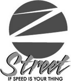 Z STREET IF SPEED IS YOUR THING logo