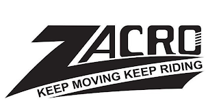 ZACRO KEEP MOVING KEEP RIDING logo