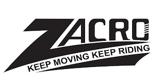 ZACRO KEEP MOVING KEEP RIDING logo