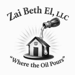 ZAI BETH EL, LLC “WHERE THE OIL POURS”