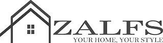 ZALFS YOUR HOME, YOUR STYLE logo