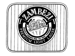 ZAMBEZI LITE BREWED IN ZIMBABWE FROM THE FINEST INGREDIENTS PREMIUM LIGHT LAGER logo