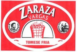 ZARAZA VARGAS TOMESE FRIA logo