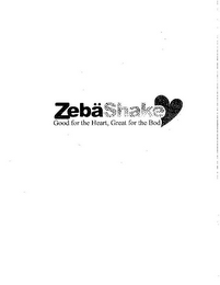 ZEBÄSHAKE GOOD FOR THE HEART, GREAT FOR THE BOD logo