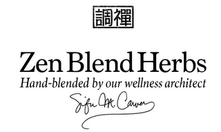 ZEN BLEND HERBS HAND-BLENDED BY OUR WELLNESS ARCHITECT SIFU M. CARVER logo