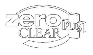 ZERO CLEAR PLUS +