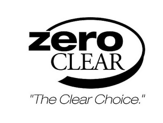 ZERO CLEAR "THE CLEAR CHOICE."