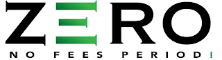 ZERO NO FEES PERIOD! logo