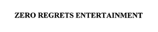 ZERO REGRETS ENTERTAINMENT logo