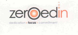 ZEROEDIN DEDICATION · FOCUS · COMMITMENT logo