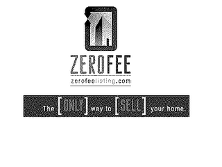 ZEROFEE ZEROFEE LISTING.COM THE [ONLY] WAY TO [SELL] YOUR HOME. logo
