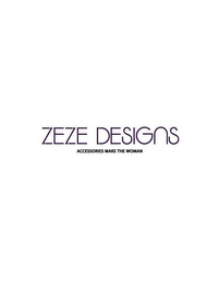 ZEZE DESIGNS ACCESSORIES MAKE THE WOMAN logo