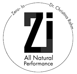 ZI ALL NATURAL PERFORMANCE ZERO-IN DR. CHRISTINA RAHM logo