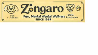 ZINGARO PET 25 NNAROS FUN, MENTAL WENTAL WELLNESS ANEMELES DOG SINCE 1969 logo