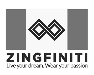 ZINGFINITI LIVE YOUR DREAM. WEAR YOUR PASSION logo