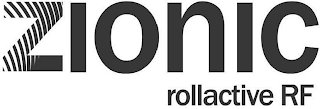 ZIONIC ROLLACTIVE RF