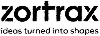 ZORTRAX IDEAS TURNED INTO SHAPES logo
