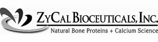 ZYCAL BIOCEUTICALS, INC., NATURAL BONE PROTEINS + CALCIUM SCIENCE logo