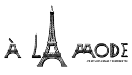 À LA MODE -ITS NOT JUST A BRAND IT DESCRIBES YOU