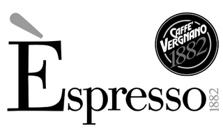 ÈSPRESSO 1882 CAFFE' VERGNANO 1882 logo