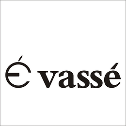 É VASSÉ logo