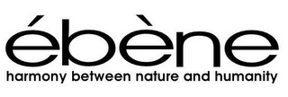ÉBÈNE HARMONY BETWEEN NATURE AND HUMANITY logo