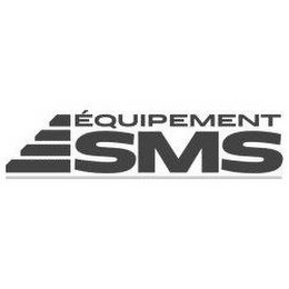 ÉQUIPEMENT SMS logo